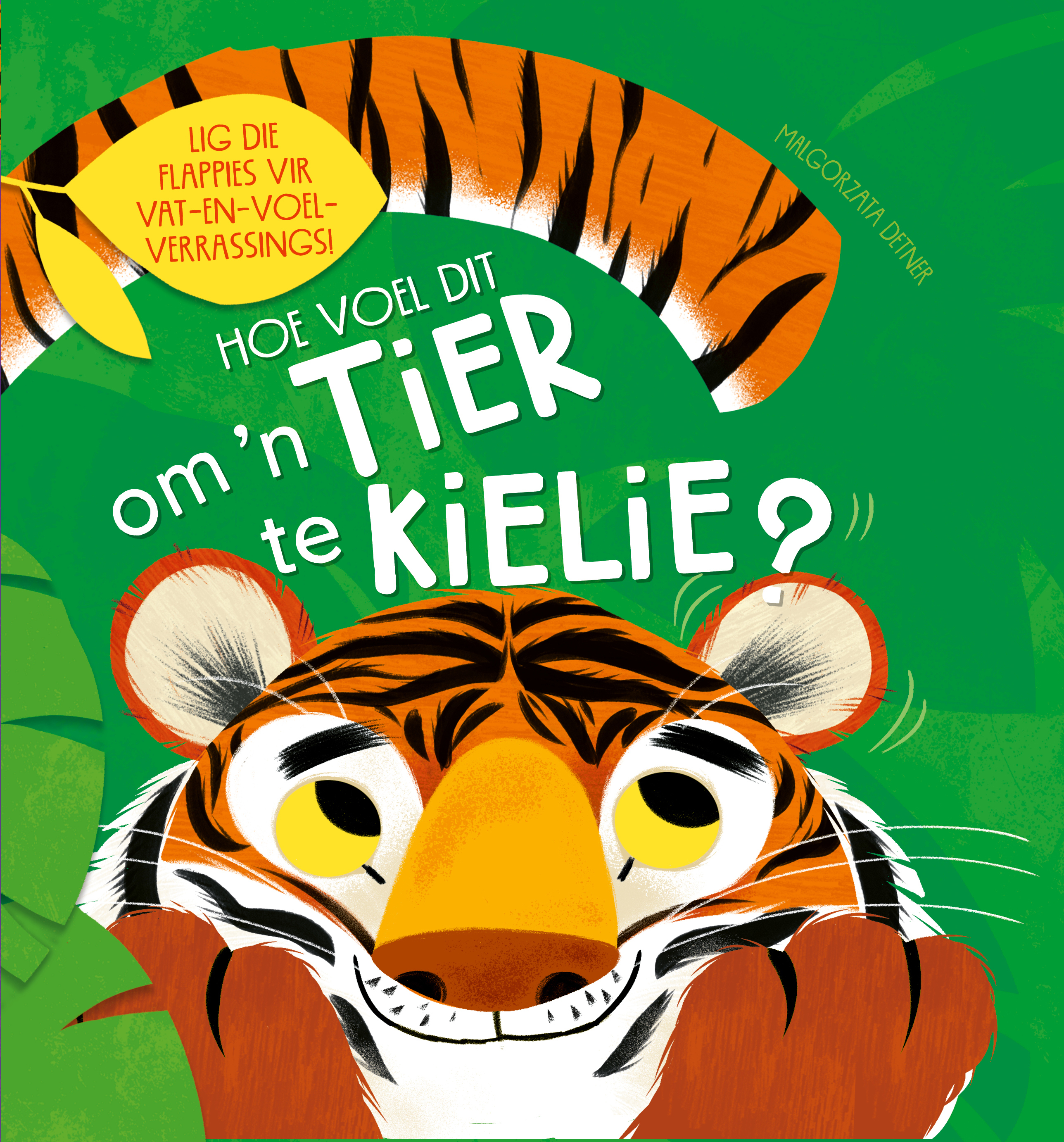 Hoe Voel dit om 'n Tier te Kielie? book cover