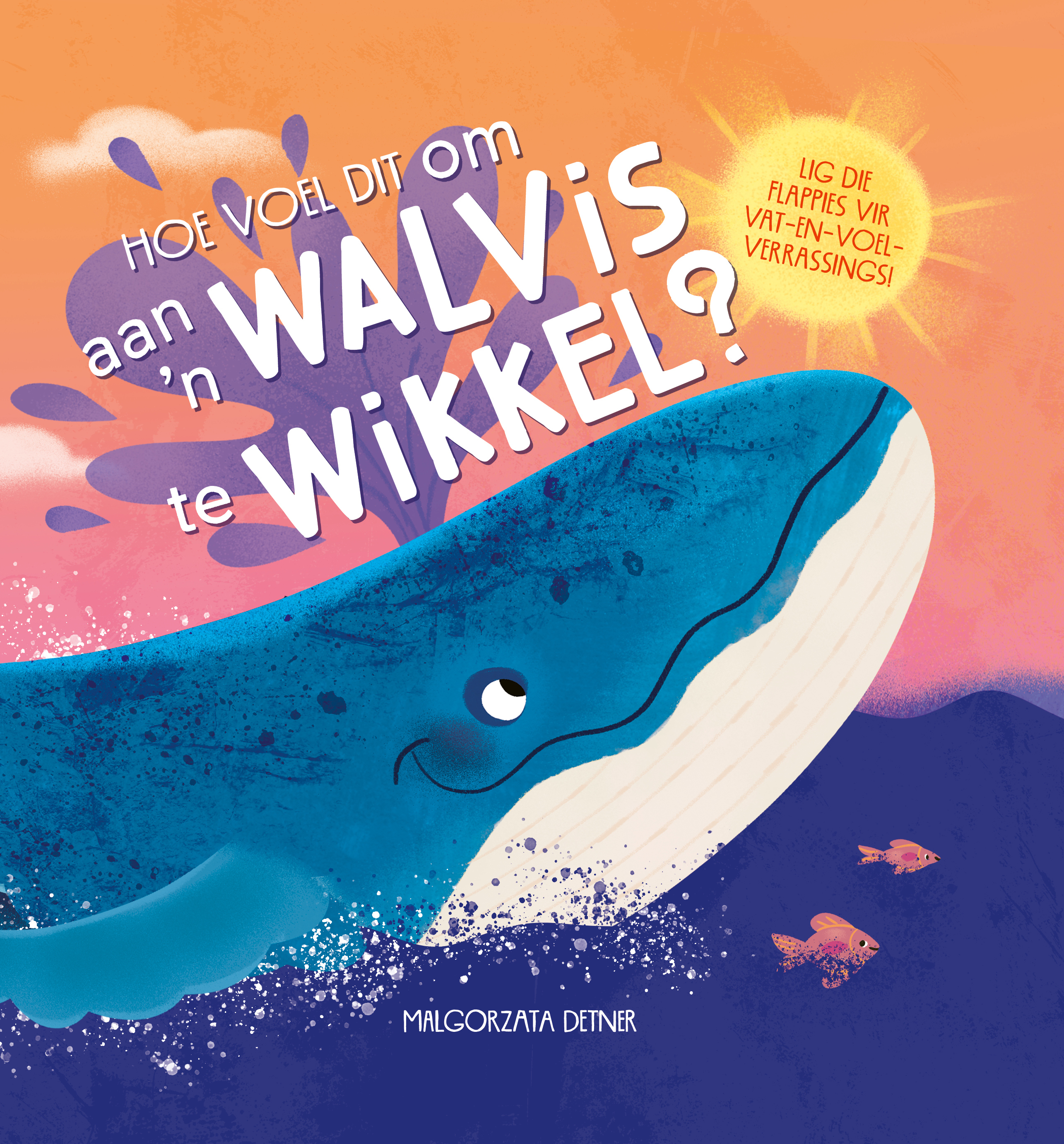 Hoe Voel dit om 'n Walvis te Wikkel? book cover