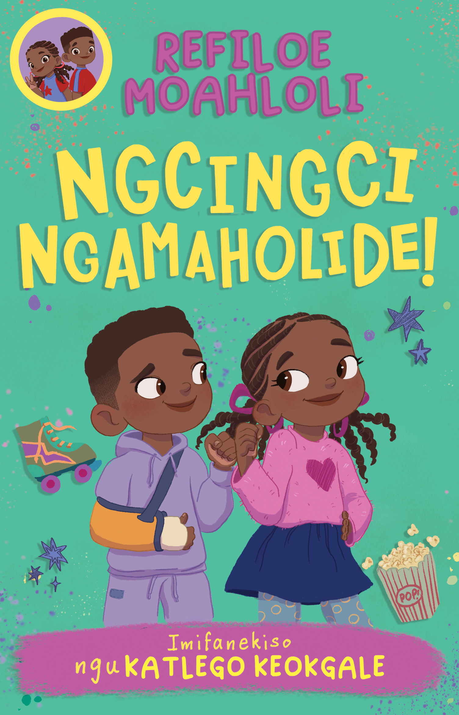 Book cover for Rorisang & Morena: Ngcingci Ngamaholide!