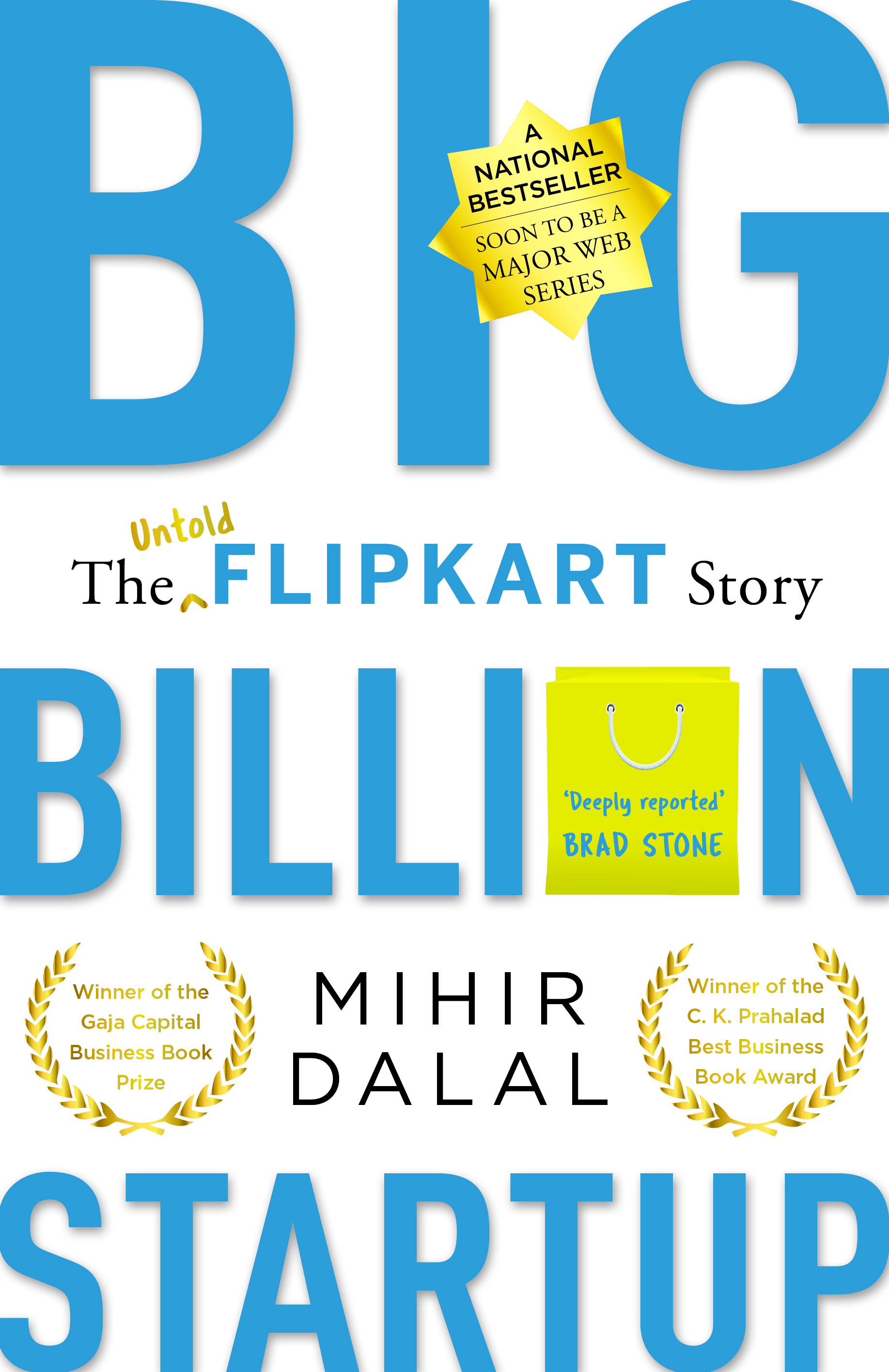 Book cover for Big Billion Startup: The Untold Flipkart Story (Winner of the 2020 GAJA CAPITAL BUSINESS BOOK PRIZE)