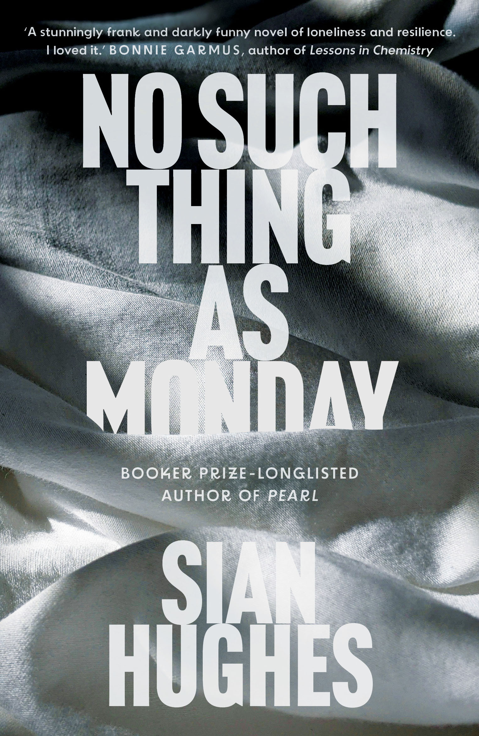 Book cover for No Such Thing as Monday | from the Booker Prize-Longlisted Author of Pearl